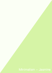 Minimalism - Jasmine
