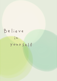 courage to believe in yourself7.