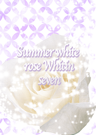 Summer white rose Whitin seven