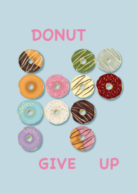 Donut : DONUT GIVE UP