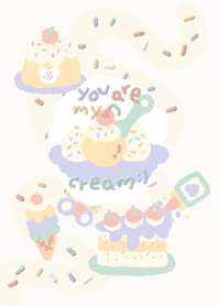 You are my cream