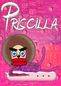 ザ・プリシラ。