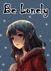 Be Lonely