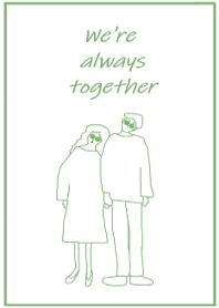 We're always together / pastelgreen