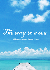 The way to a sea from Japan
