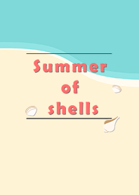 Summer of shells