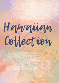 Hawaiian Collection ～ハワイ～
