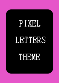 PIXEL LETTERS THEME[BLACK]j-FLASHY PINK
