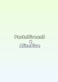 PastelGreen3×AliceBlue.TKC