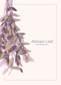 Antique Leaf / Natural Style