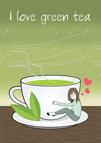 I love green tea