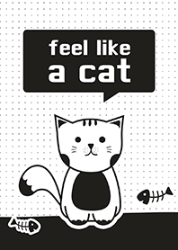 feel like a cat :)