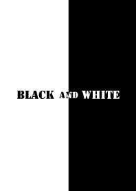 BLACK and WHITE + SIMPLE.