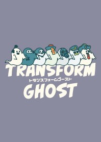 transform ghost/ver.3