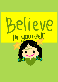 Believe in yourself love you
