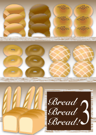 Bread Bread Bread!3