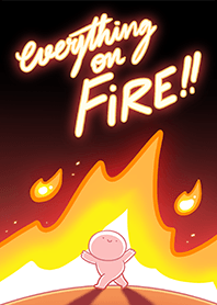ธีมไลน์ Everything on Fire!! (Revised ver.)